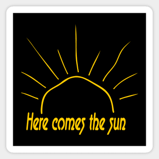 here comes the sun Sticker